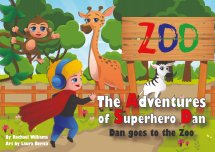 Cover of The Adventures of Superhero Dan: Dan Goes to the Zoo